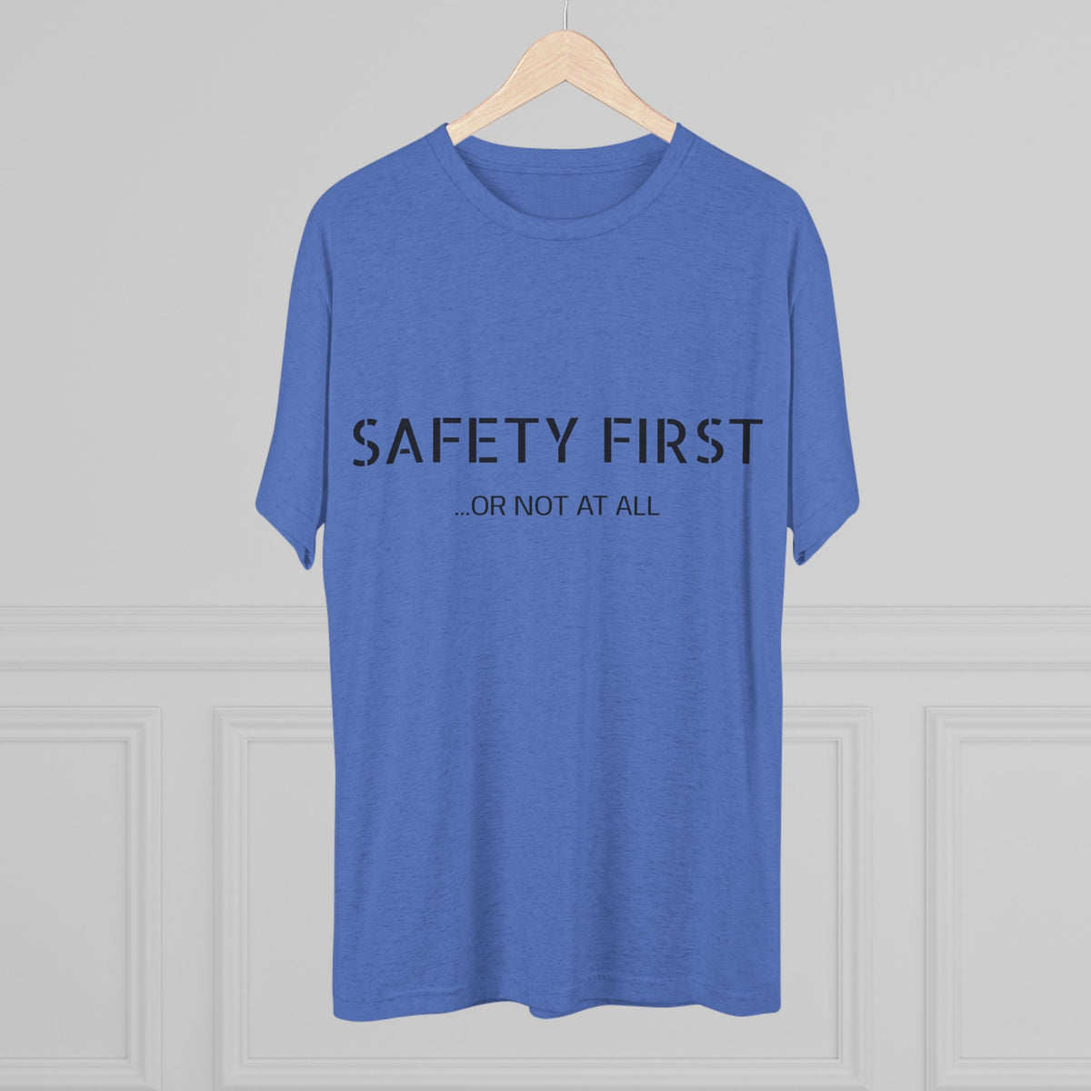 SAFETY FIRST