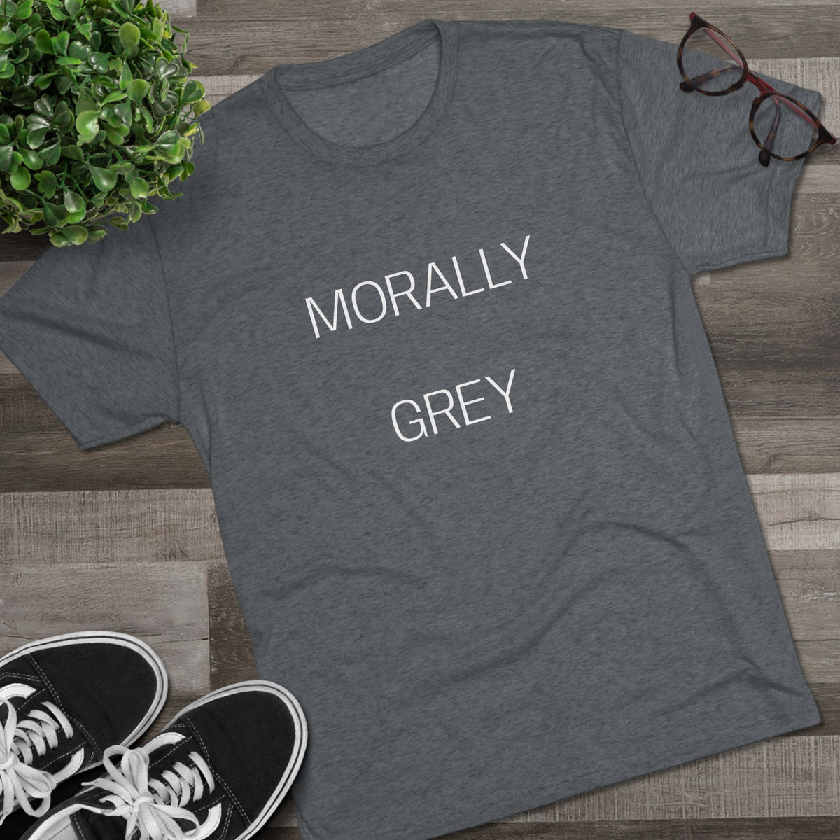 MORALLY GRAY