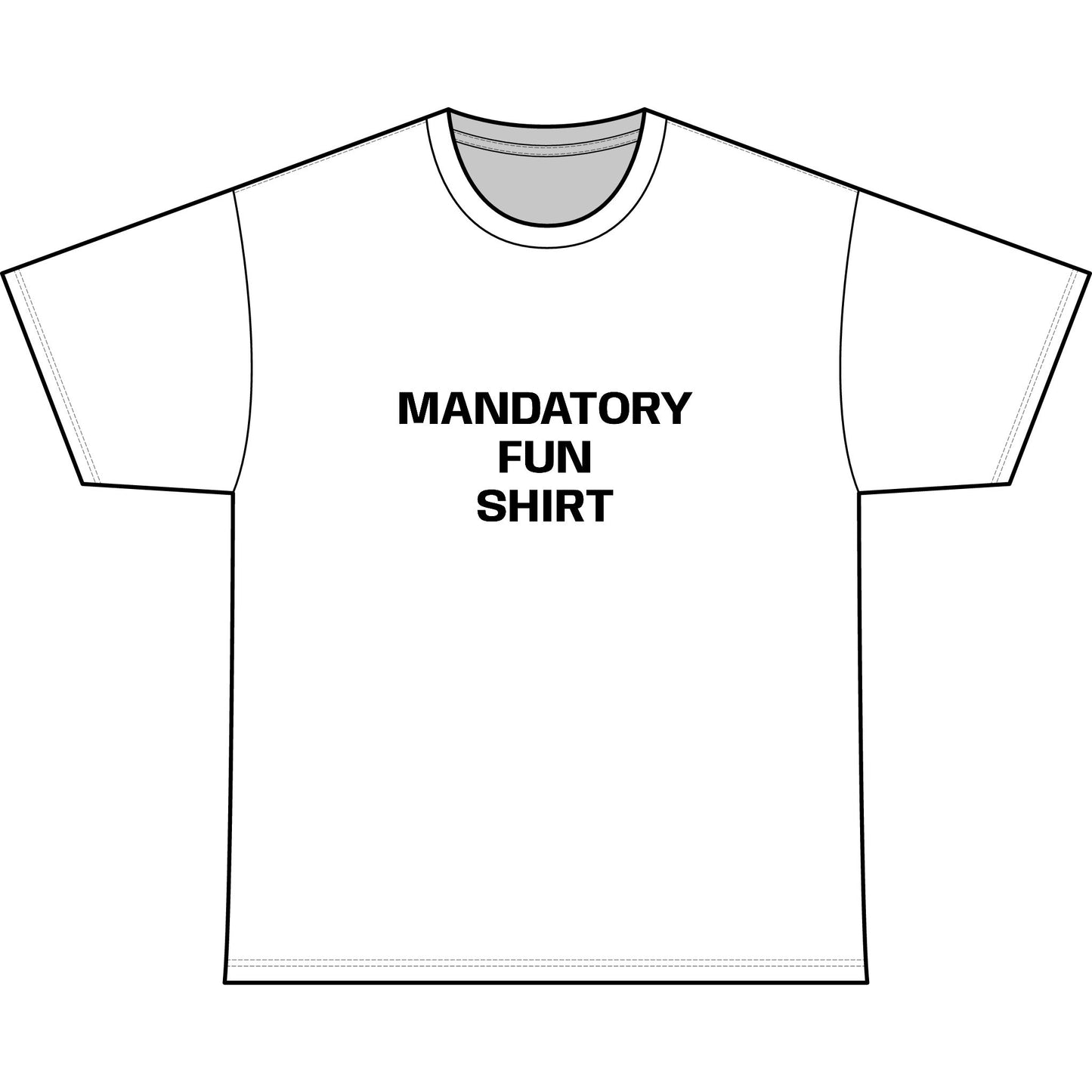 MANDATORY FUN SHIRT