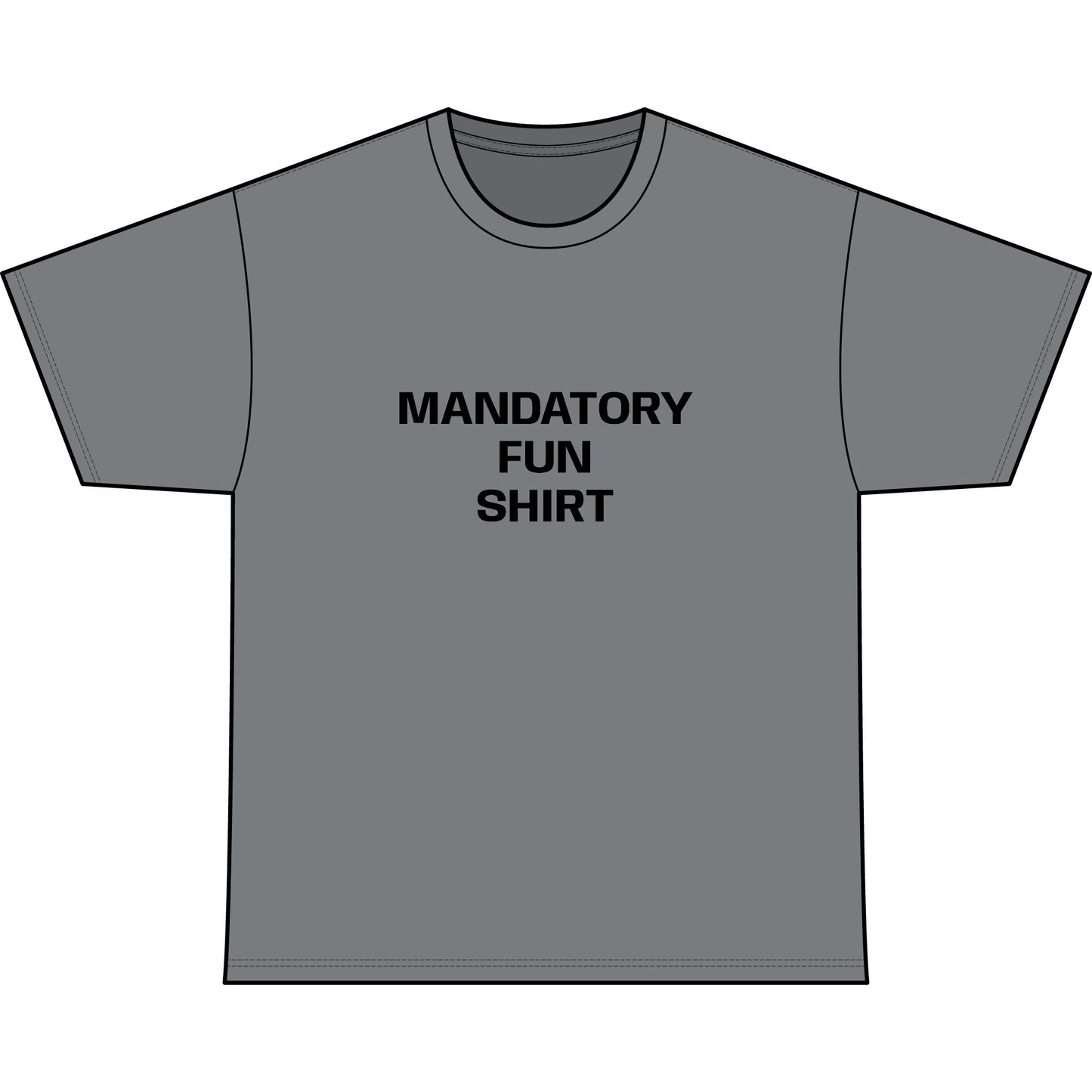MANDATORY FUN SHIRT