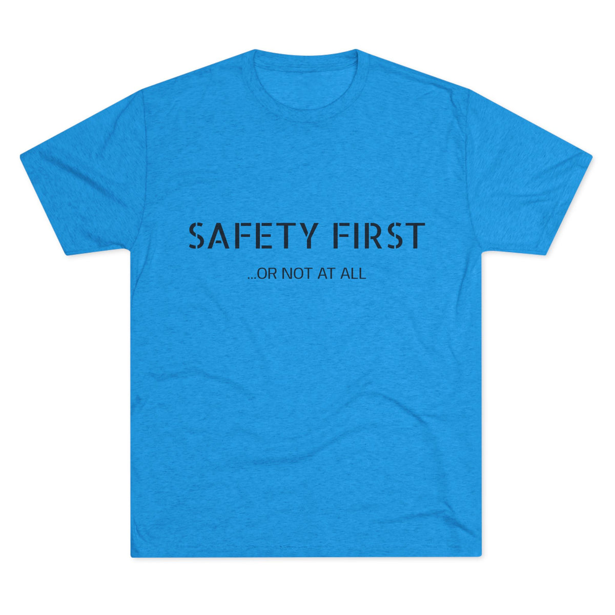 SAFETY FIRST