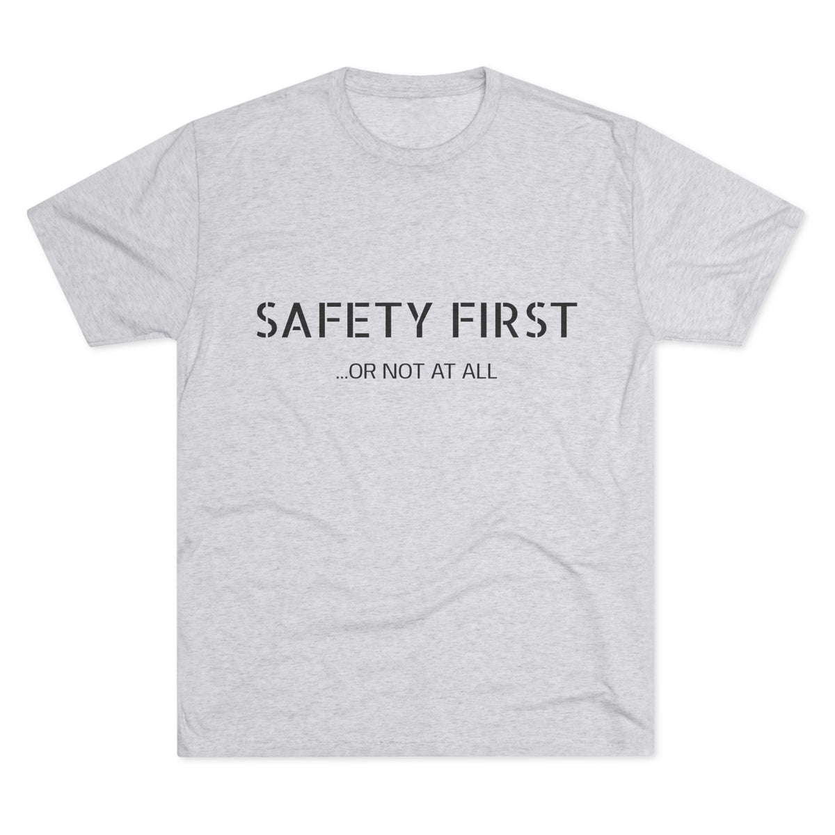 SAFETY FIRST