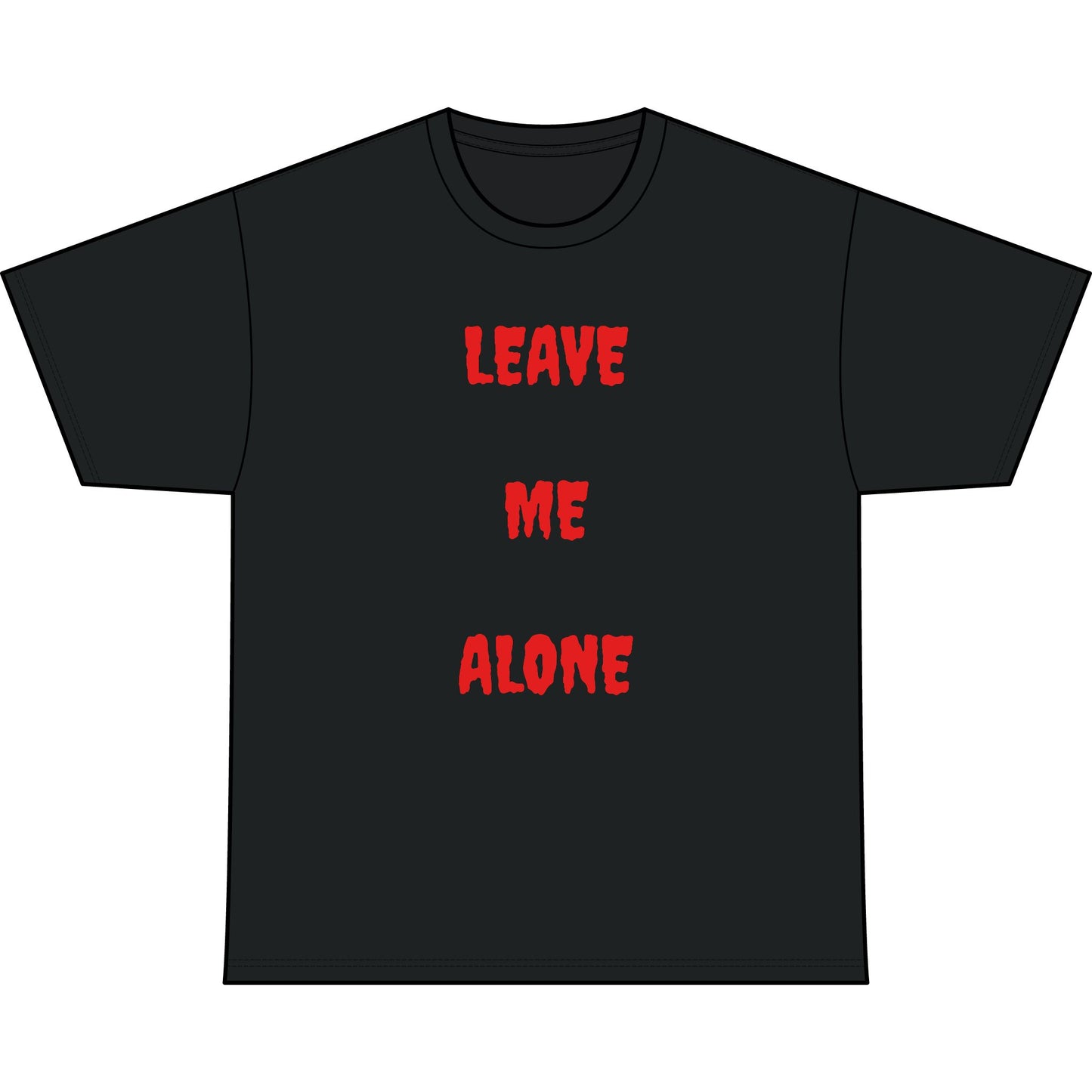 LEAVE ME ALONE