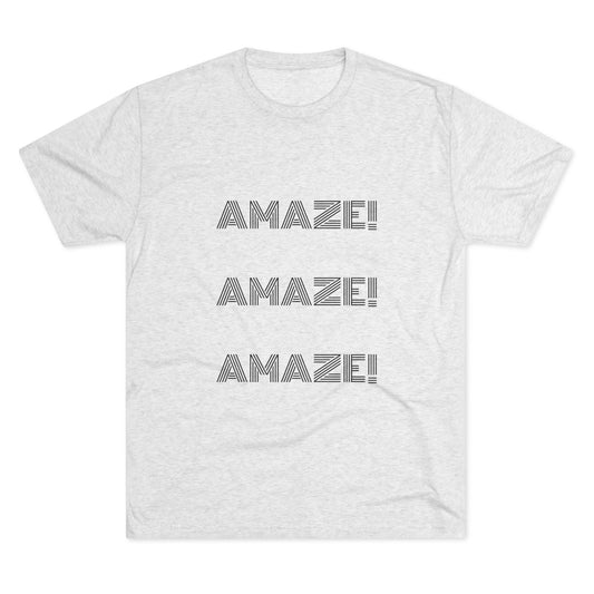 AMAZE! AMAZE! AMAZE!