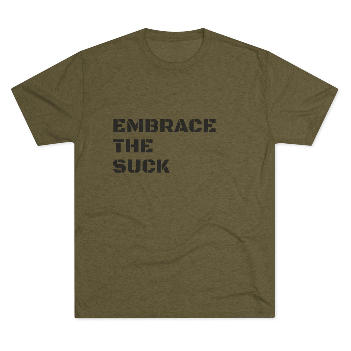 EMBRACE THE SUCK