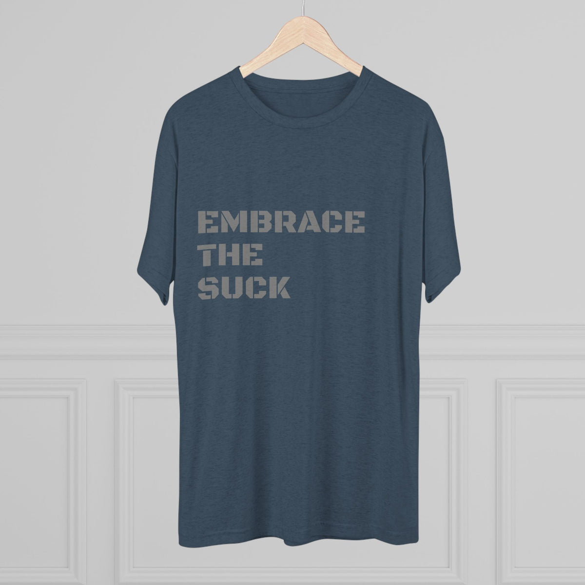 EMBRACE THE SUCK