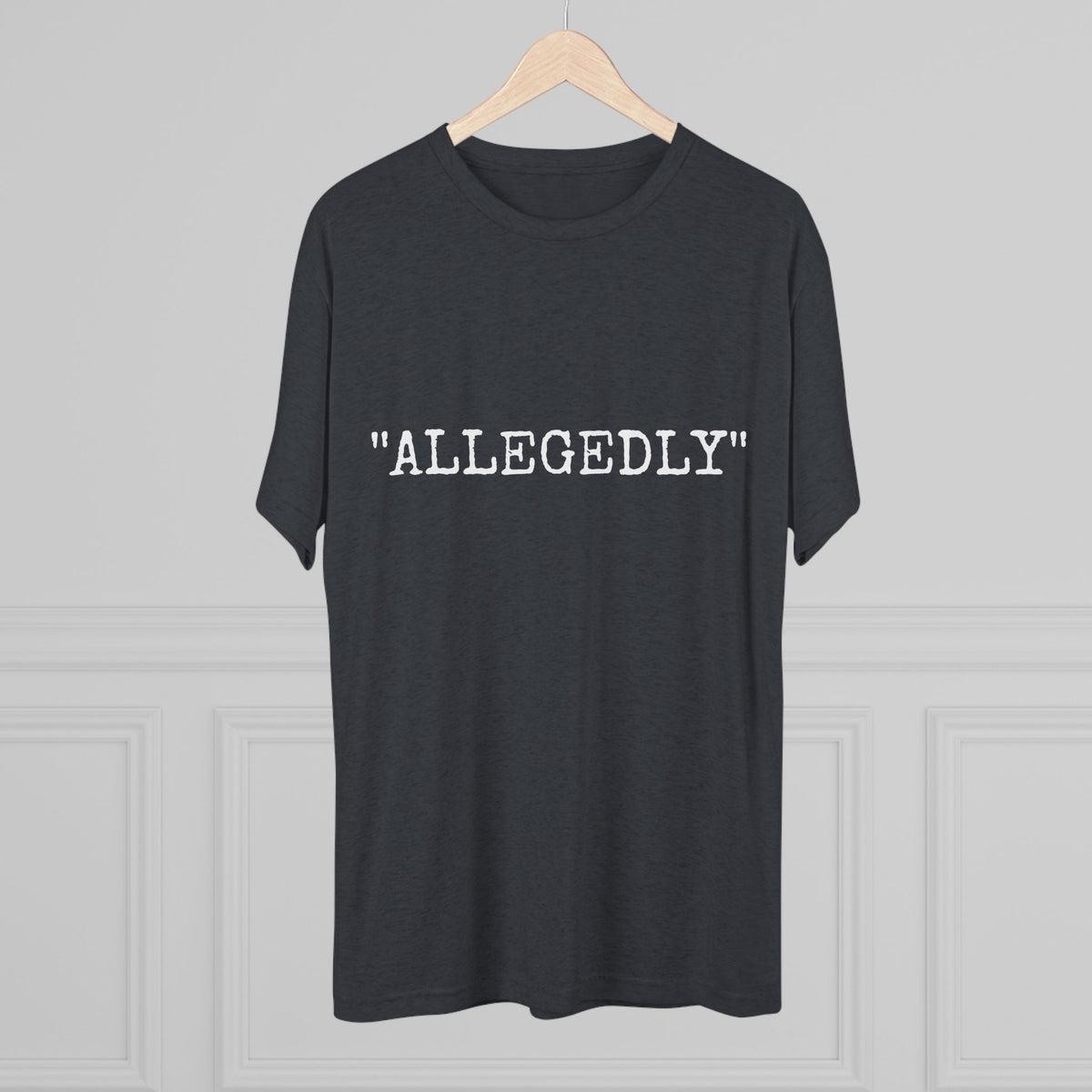 "ALLEGEDLY"