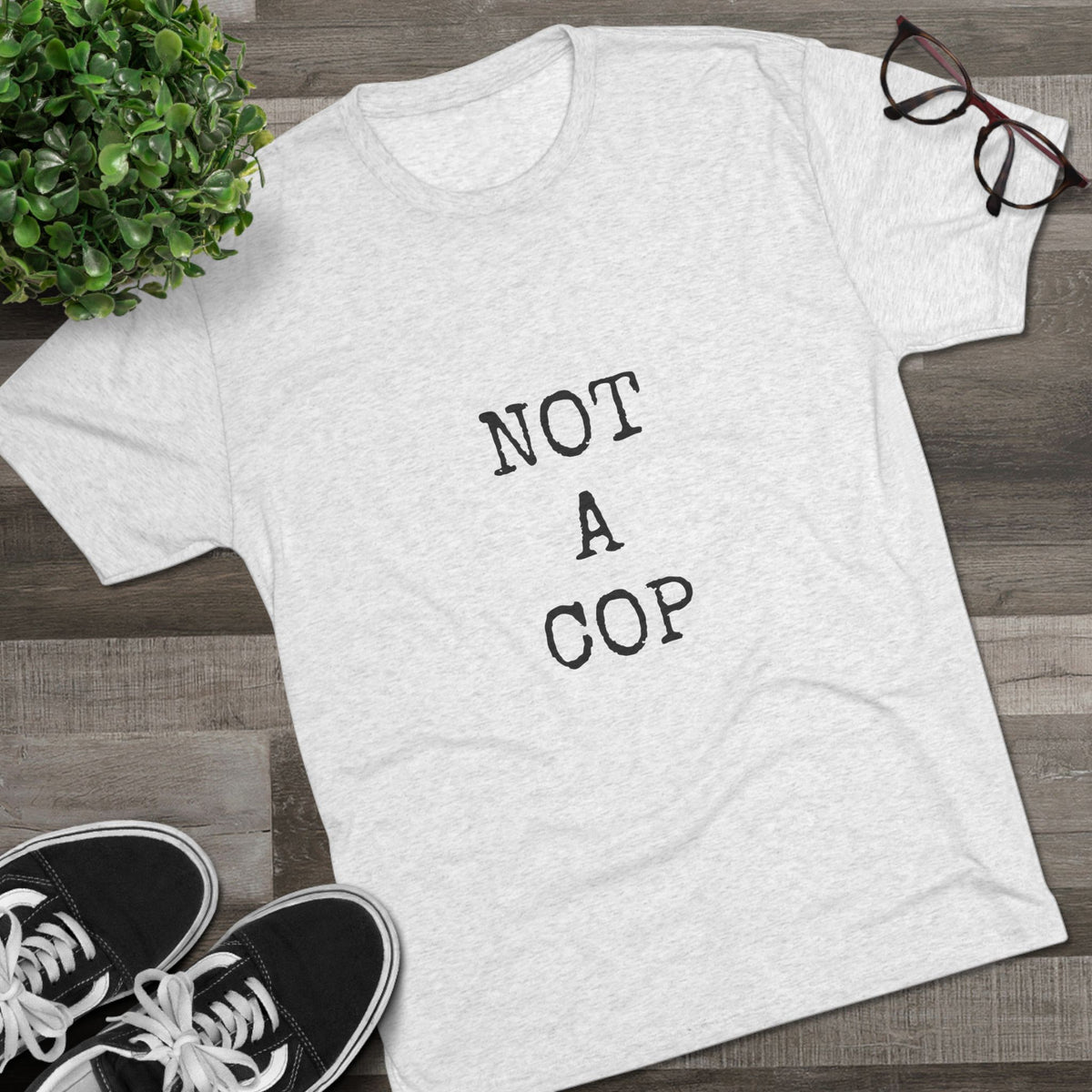 NOT A COP