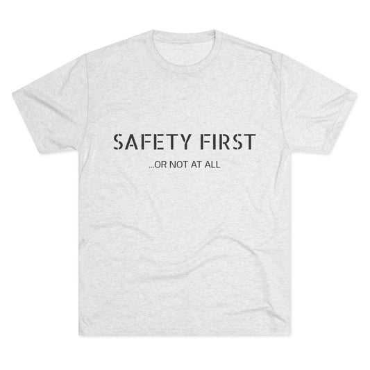 SAFETY FIRST