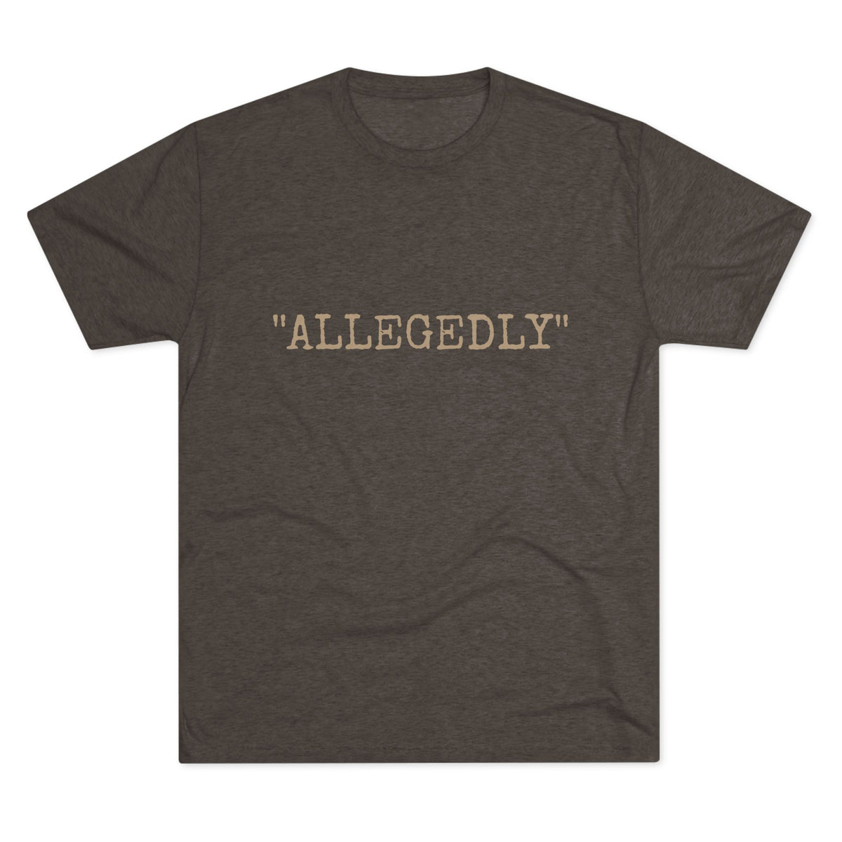 "ALLEGEDLY"