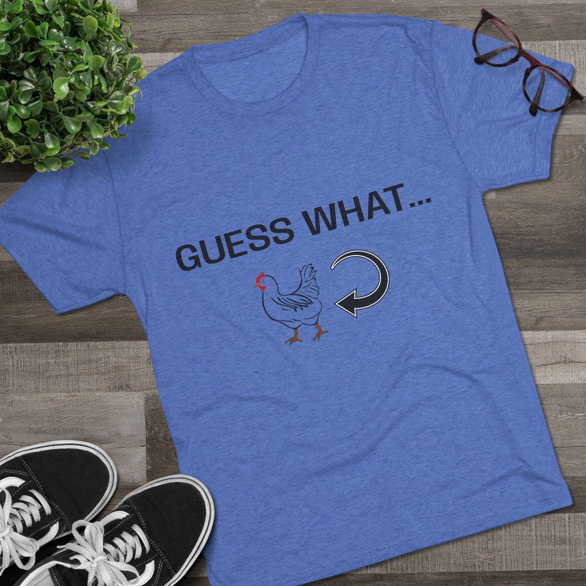 GUESS WHAT CHICKEN BUTT