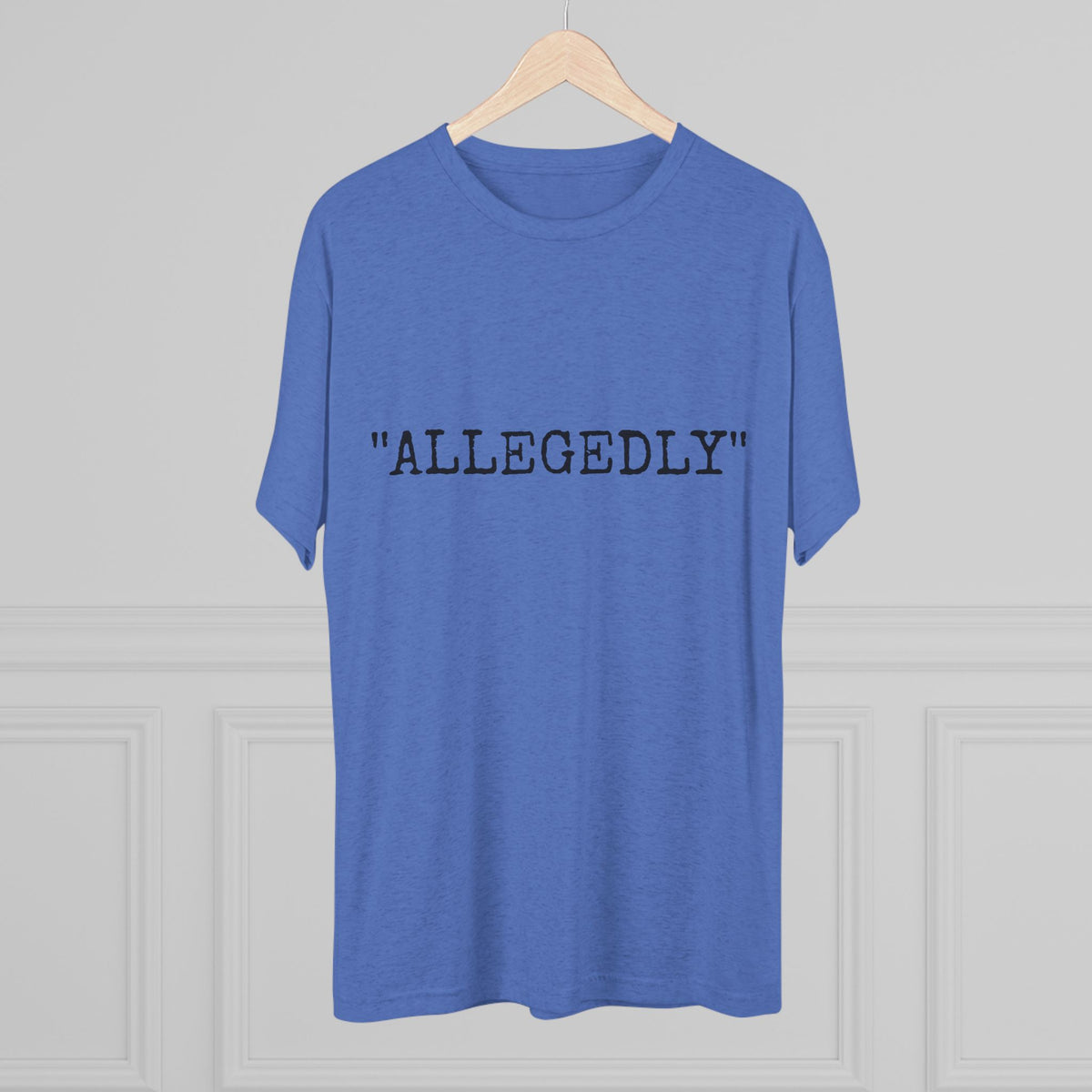 "ALLEGEDLY"