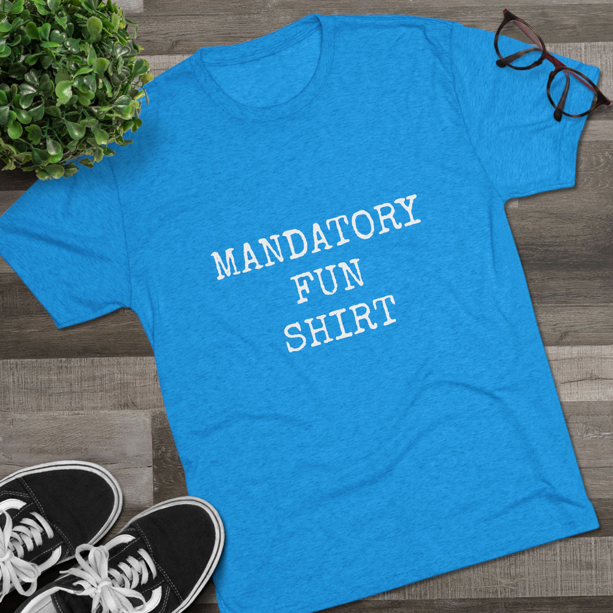 MANDATORY FUN SHIRT