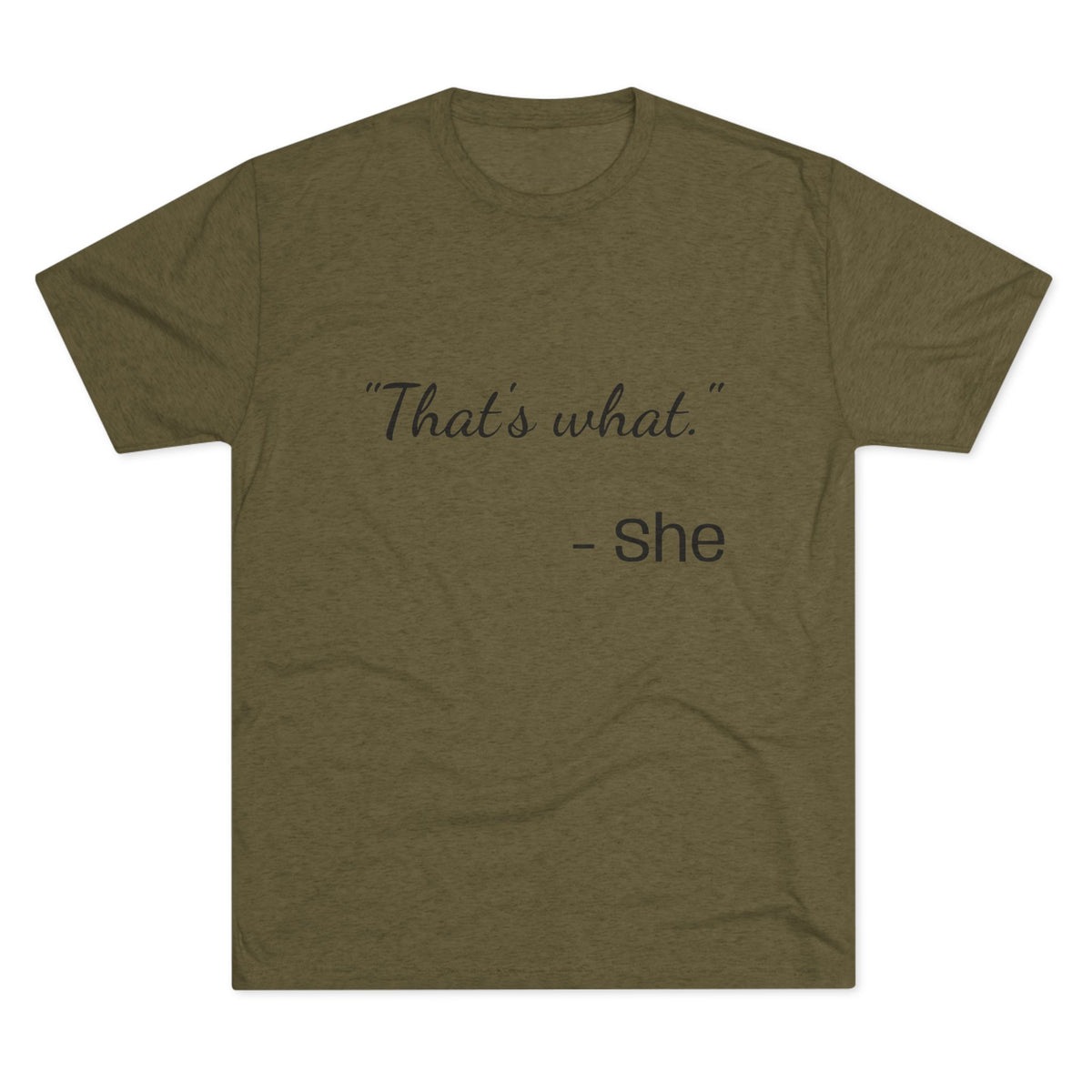 THAT'S WHAT SHE SAID