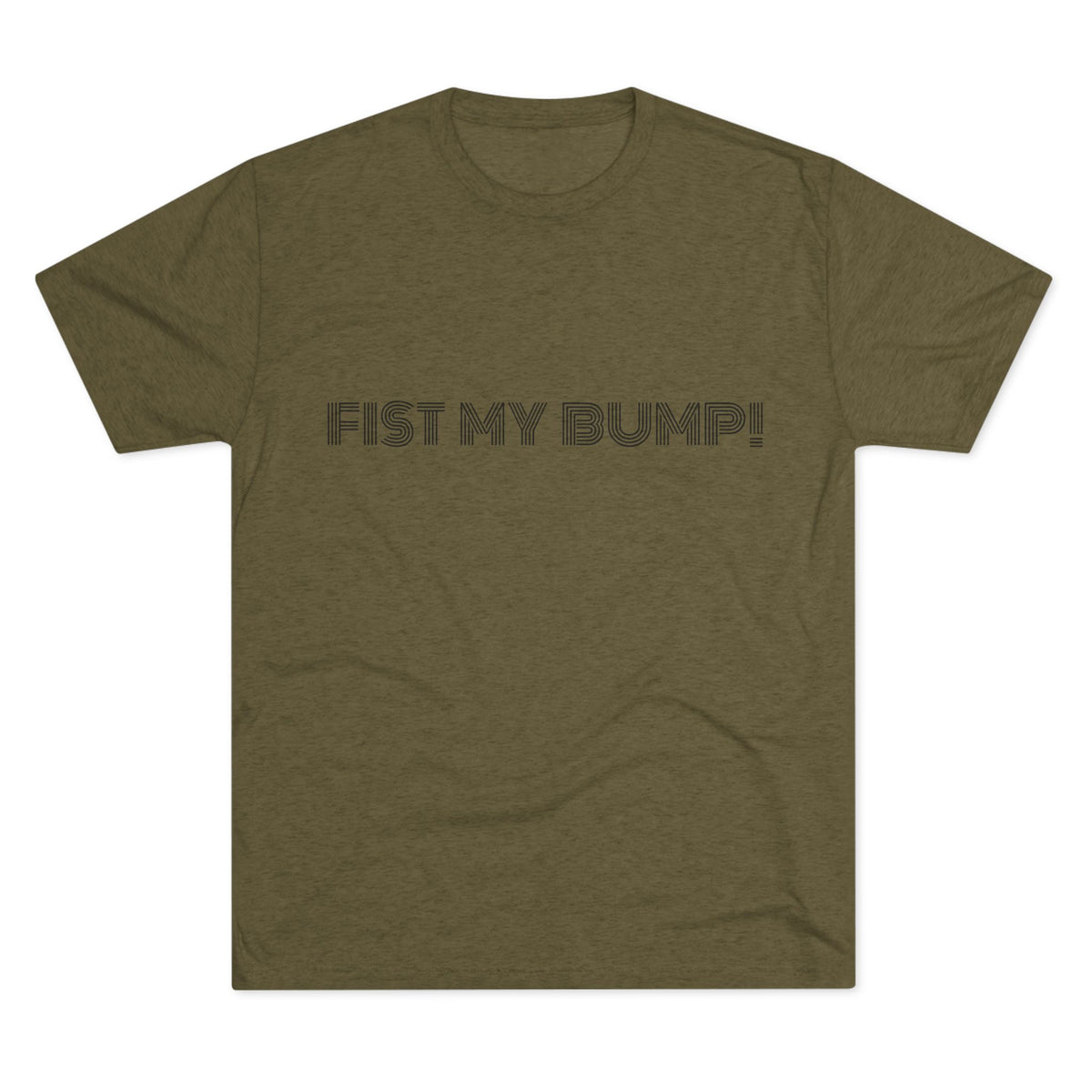 FIST MY BUMP!