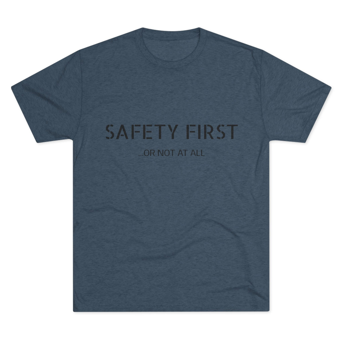 SAFETY FIRST