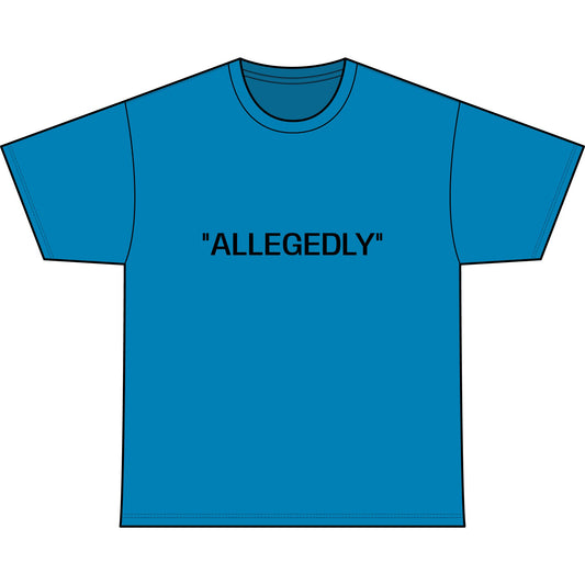 "ALLEGEDLY"
