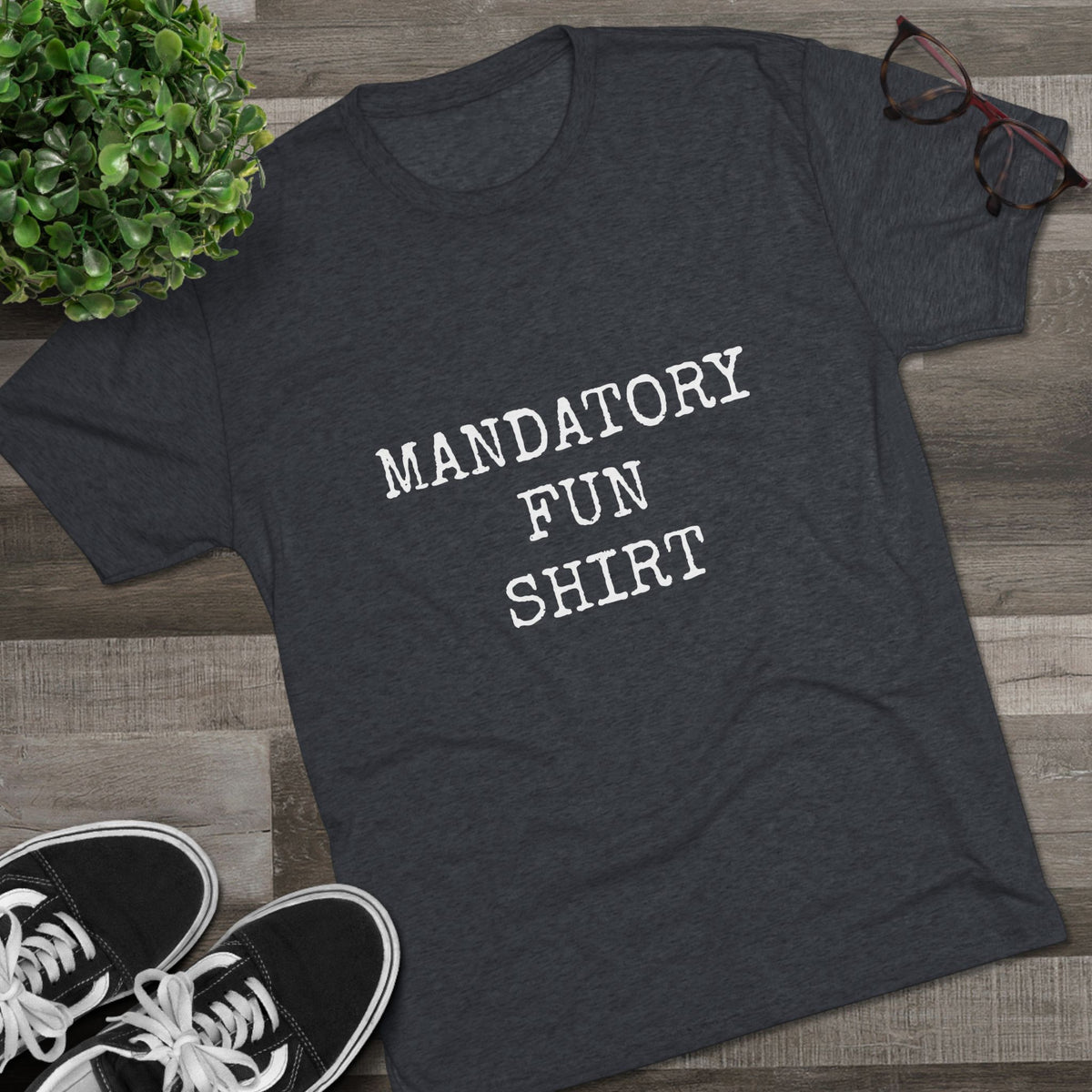 MANDATORY FUN SHIRT