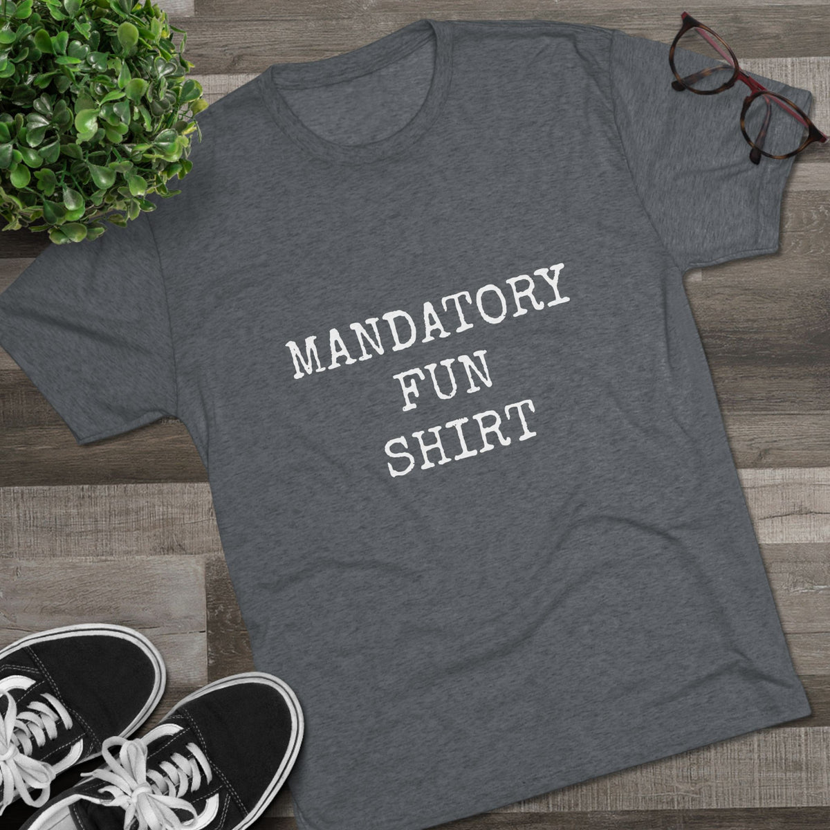 MANDATORY FUN SHIRT