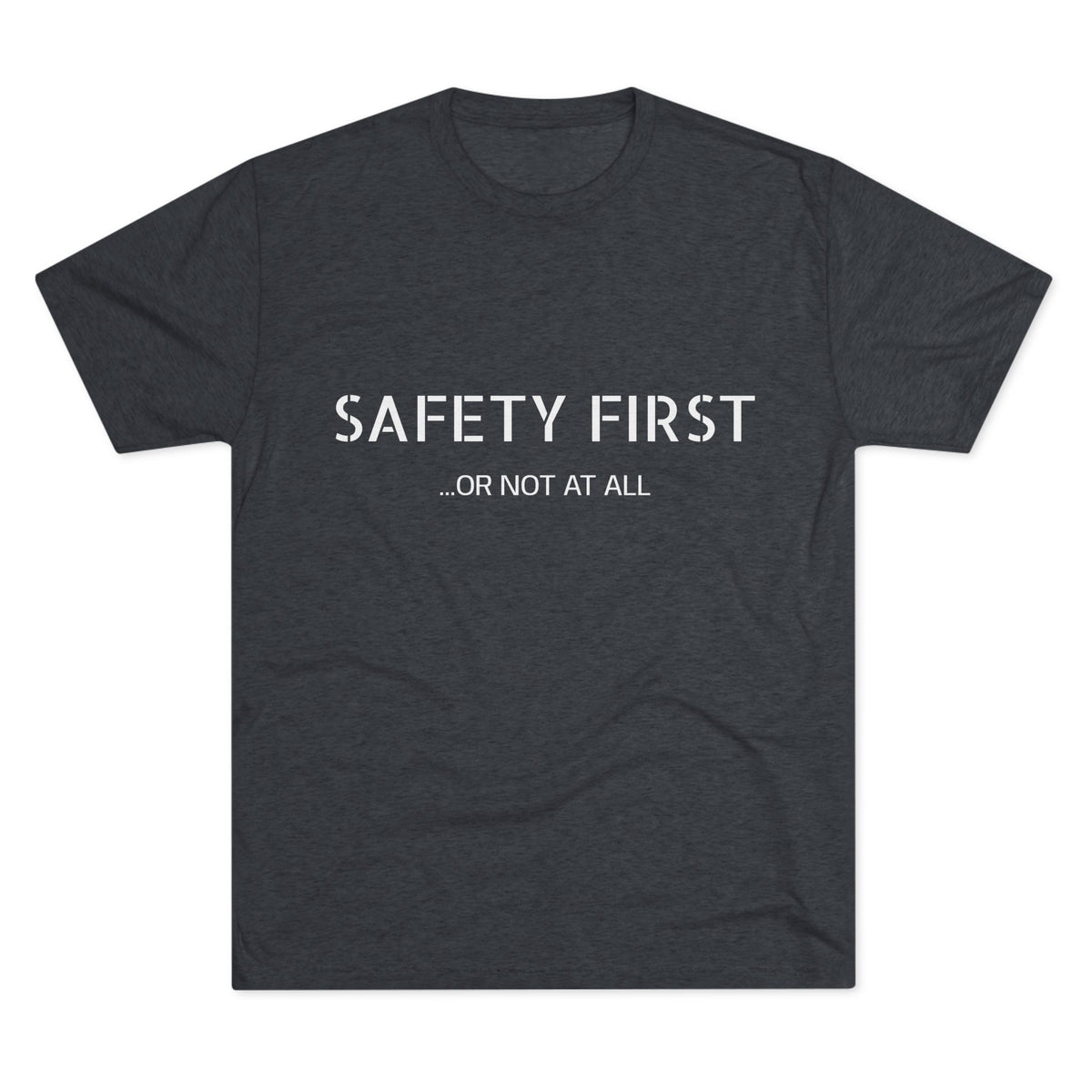 SAFETY FIRST